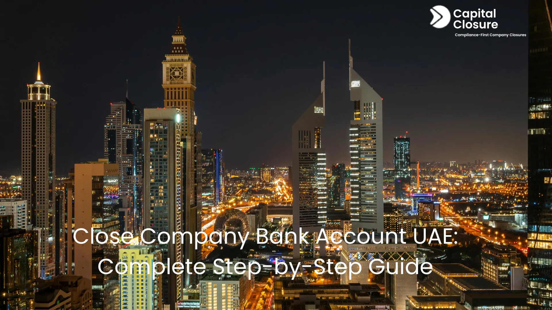 Close Company Bank Account UAE: Complete Step-by-Step Guide