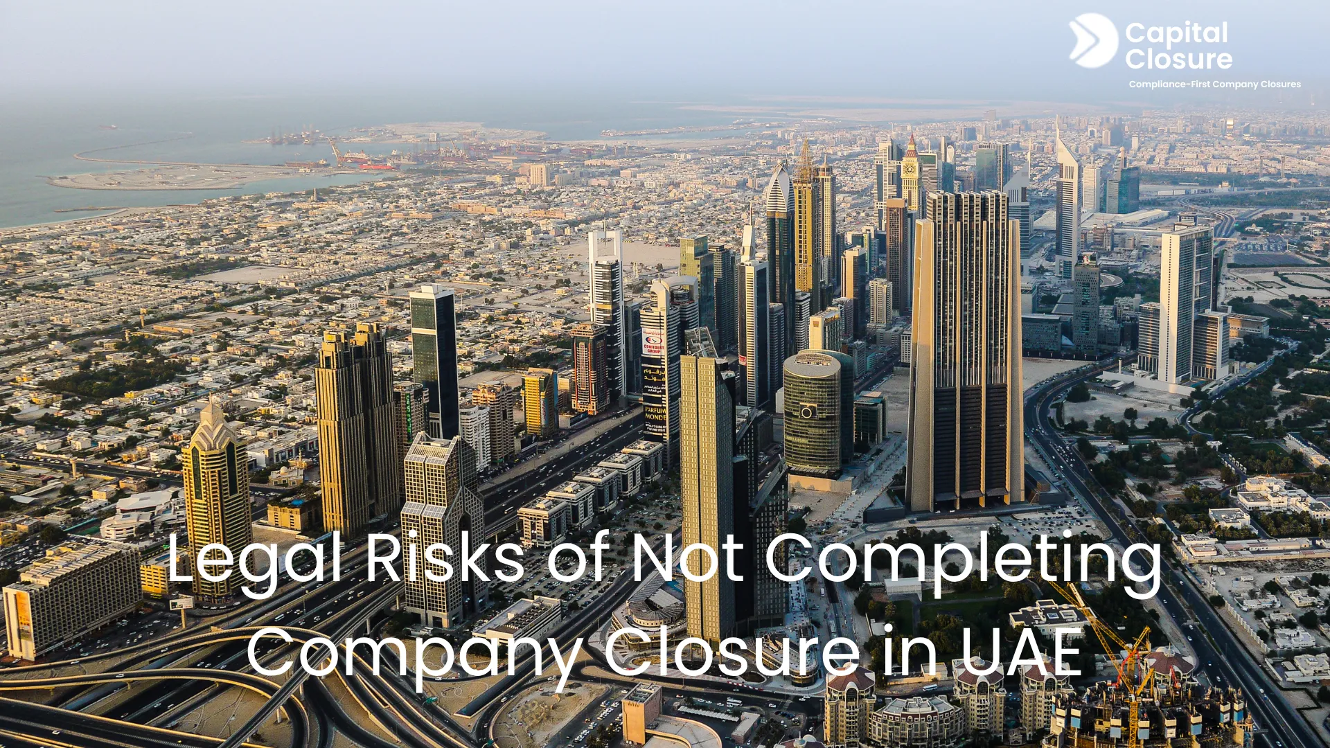Legal Risks of Not Completing Company Closure in UAE