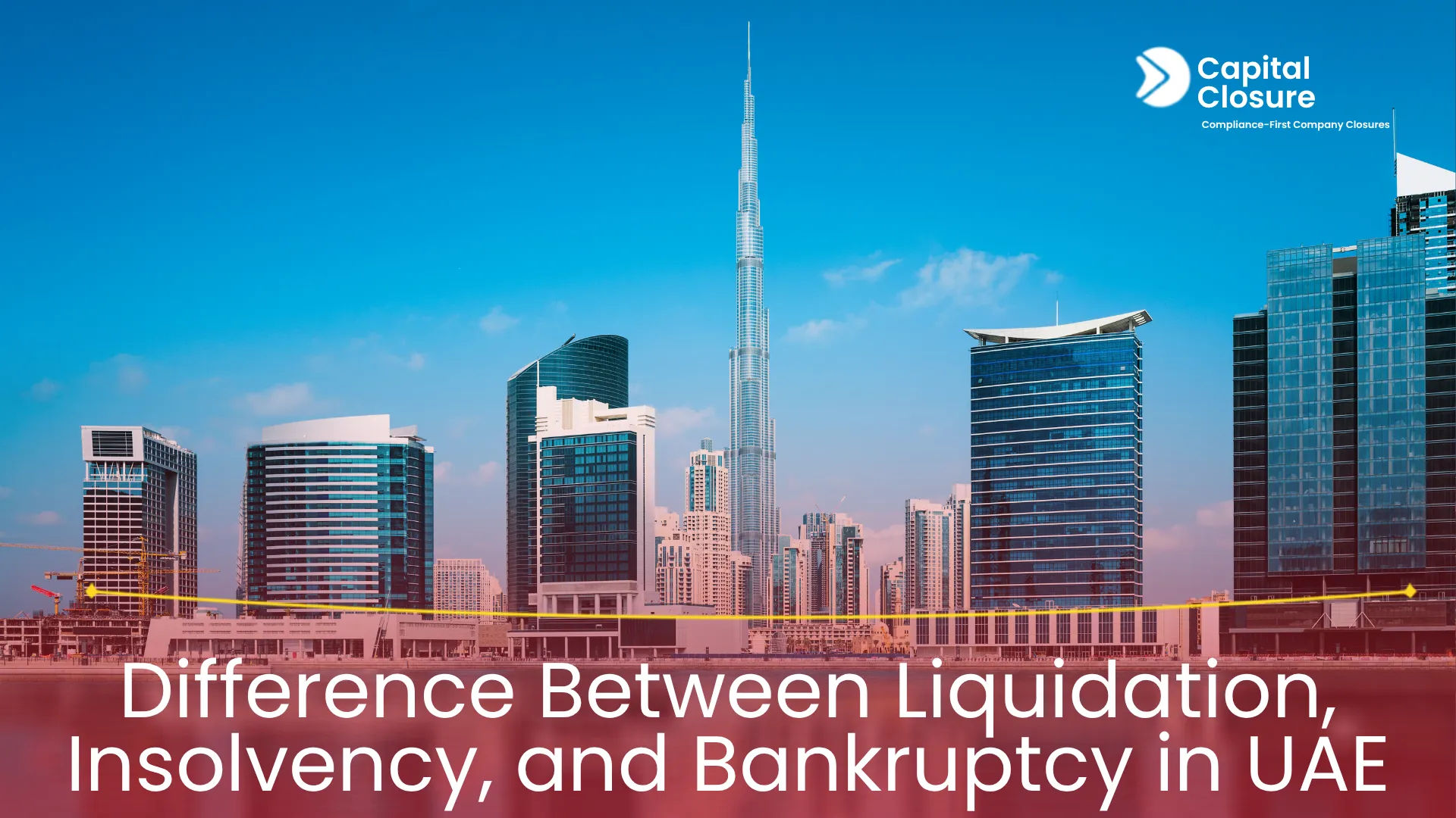 Difference Between Liquidation, Insolvency, and Bankruptcy in UAE